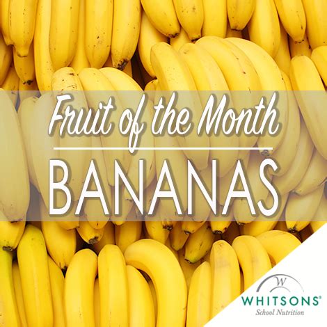Fruit of the month: Bananas .